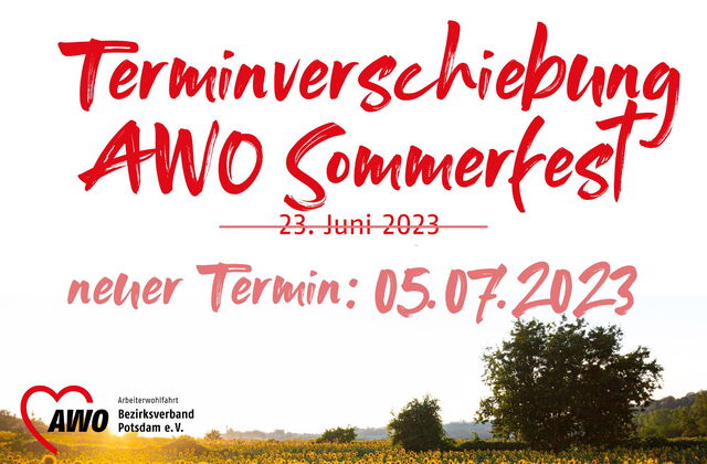 Eine große Sonnenblumen Wiese und zwei Bäume. Die Sonne strahlt.   Text in roter Schrift: Terminverschiebung AWO Sommerfest vom 23.06.2023 auf den 05.07.2023