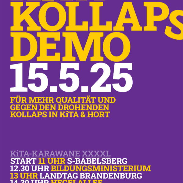 Lila Hintergrund, gelbe Schrift. Text: Kita Kollaps Demo 15.5.25 Für mehr Qualität und gegen drohenden Kollaps in Kita und Hort