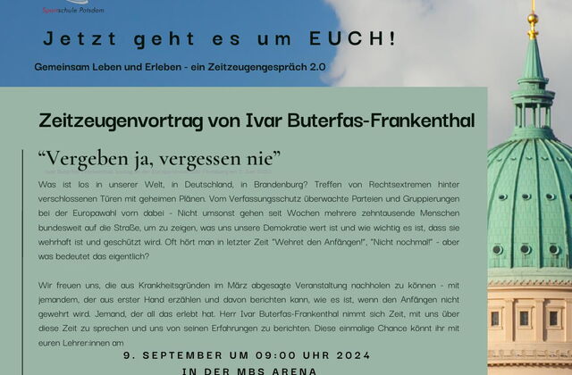 Plakat. Text: Zeitzeugengespräch mit Ivar Buterfas-Frankenthal am 9. September um 9 Uhr in der MBS Arena -  Vergeben ja, vergessen nie Viel Text über die Person.